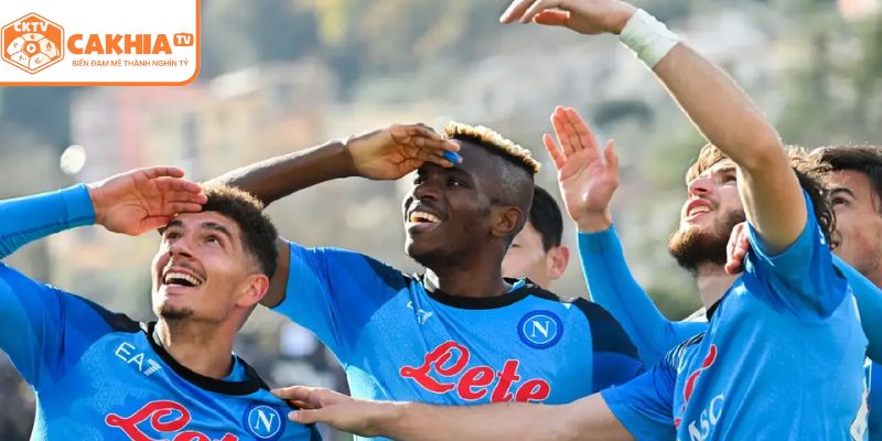 Napoli - Sức Mạnh Bùng Nổ Dưới Góc Nhìn Của Cakhia TV 4 Đội bóng không ngừng cố gắng và phát triển